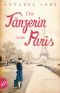 [Mutige Frauen zwischen Kunst und Liebe 03] • Die Tänzerin von Paris · Lucia Joyce